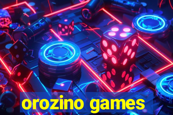 orozino games